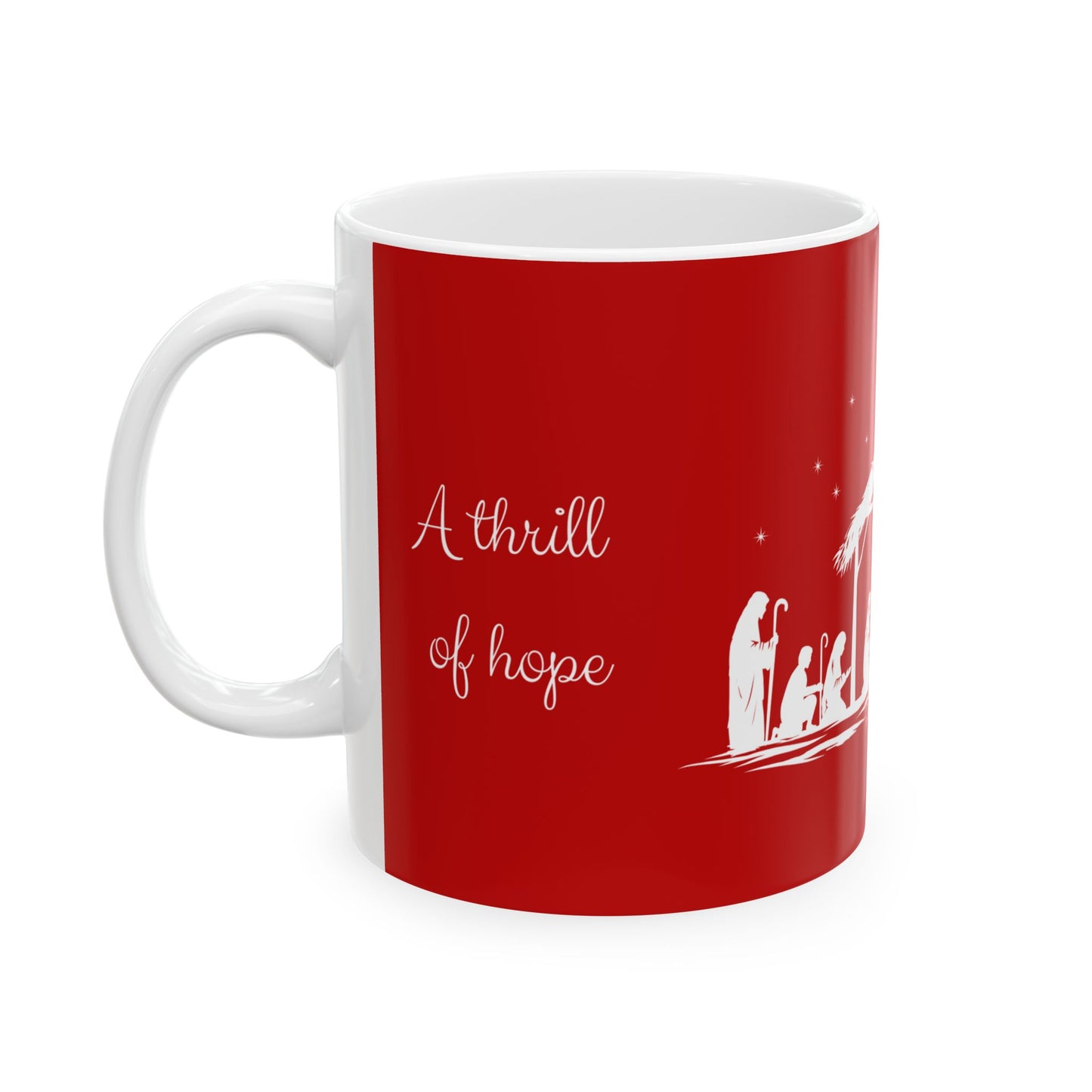 Nativity Christmas Mug - 'A Thrill of Hope' Holiday Cup, 11 oz