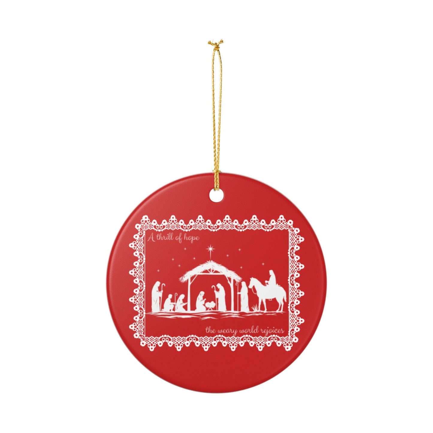 A Thrill of Hope Nativity Ornament - O Holy Night Christmas Decoration